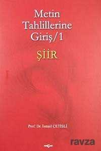 Metin Tahlillerine Giriş 1 Şiir - Akçağ Yayınları