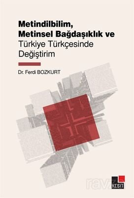 Metindilbilim, Metinsel Bağsaşıklık ve Türkiye Türkçesinde Değiştirim - 1