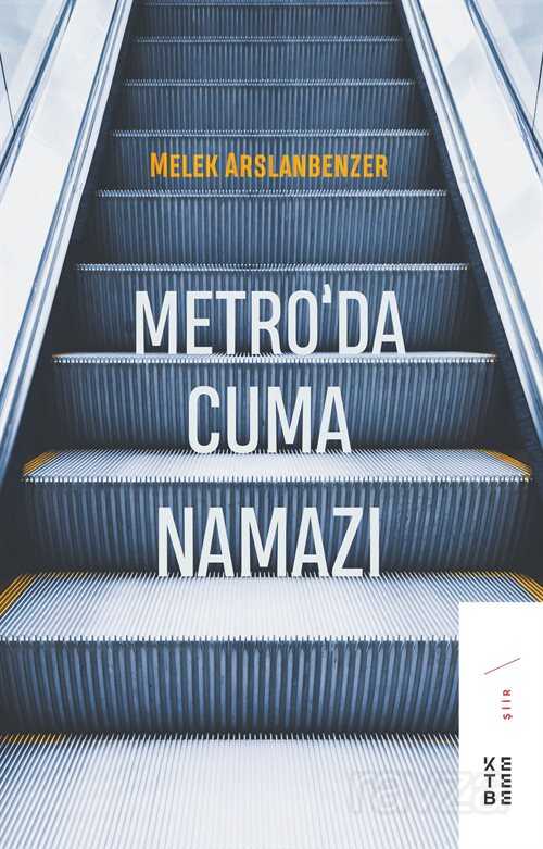 Metro'da Cuma Namazı - Ketebe Yayınevi