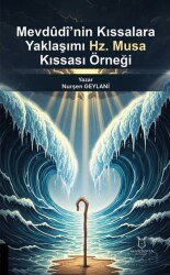 Mevdudi'nin Kıssalara Yaklaşımı: Hz. Musa Kıssası Örneği - Akademisyen Kitabevi