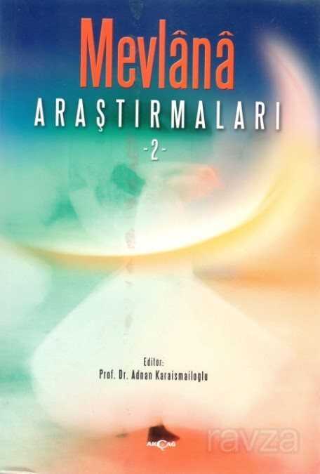 Mevlana Araştırmaları -2 - Akçağ Yayınları