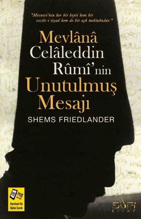 Mevlana Celaleddin Rumi'nin Unutulmuş Mesajı - Sufi Kitap Yayınları