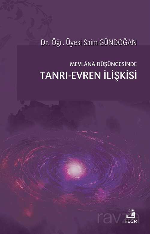 Mevlana Düşüncesinde Tanrı-Evren İlişkisi - Fecr Yayınevi
