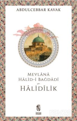Mevlana Halid-i Bağdadî ve Halidîlik - 1