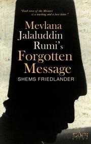 Mevlana Jalaluddin Rumis Forgotten Message - 1