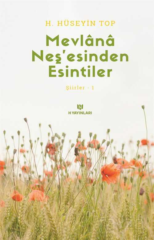 Mevlana Neş'esinden Esintiler / Şiirler 1 - H Yayınları