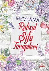 Mevlana Ruhsal Şifa Terapileri - Mihenk Kitap