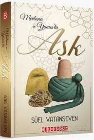 Mevlana ve Yunus'ta Aşk - Bilgeoğuz Yayınları