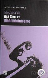 Mevlana'da Aşk Sırrı ve Nihai Bütünleşme - Palet Yayınları (Konya)