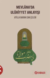 Mevlana'da Ulûhi?yyet Anlayışı - Kabalcı Yayınları