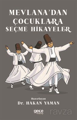 Mevlana'dan Çocuklara Seçme Hikayeler - 1