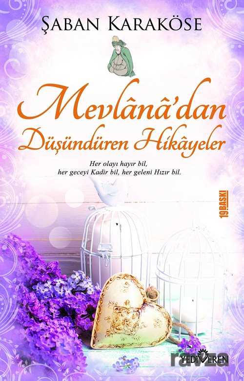 Mevlana'dan Düşündüren Hikayeler - Yediveren Yayınları