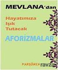 Mevlana'dan Hayatımıza Işık Tutacak Aforizmalar - Parşömen - Kampanya