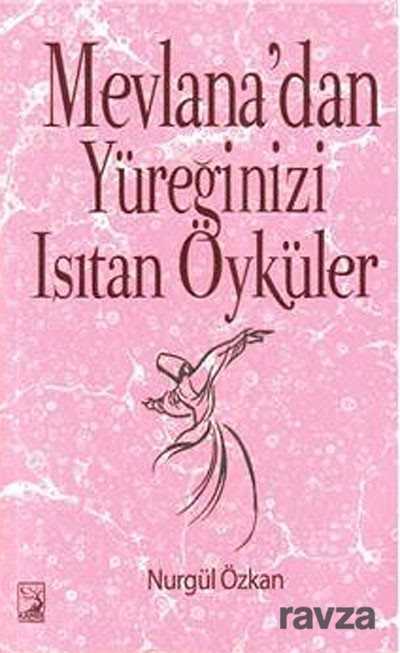 Mevlana'dan Yüreğinizi Isıtan Öyküler - 1