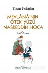 Mevlananın Öteki Yüzü Nasreddin Hoca - Doğu Kitabevi