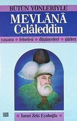 Mevlânâ Celâleddin / Bütün Yönleriyle - Özgür Yayınları