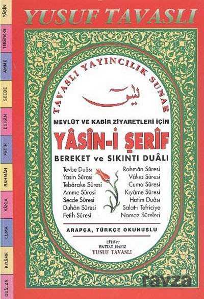 Mevlüt ve Kabir Ziyaretleri İçin Yasin-i Şerif Bereket ve Sıkıntı Dualı - Tavaslı Yayınları