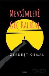 Mevsimleri Geç Kalbim - J & J Yayınları