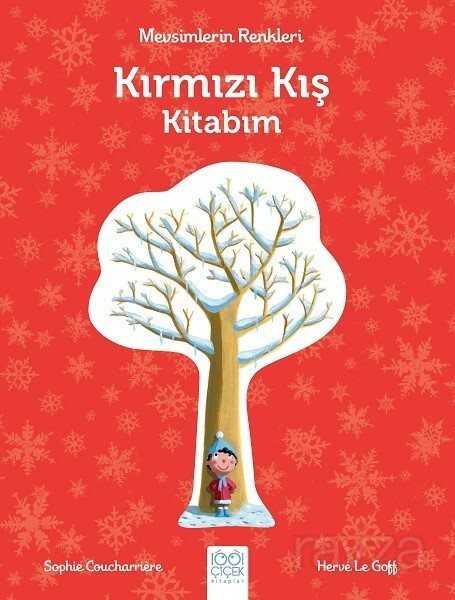 Mevsimlerin Renkleri - Kırmızı Kış Kitabım - 1001 Çiçek Kitaplar