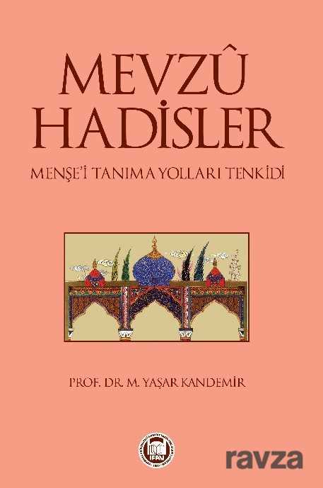 Mevzu Hadisler - M.Ü. İlahiyat Fak. Vakfı Yayınları