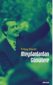 Meydanlardan Gönüllere - 1