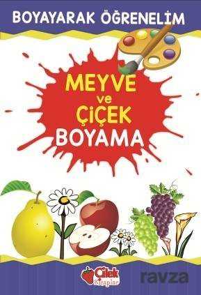 Meyve ve Çiçek Boyama - Çilek Yayınları