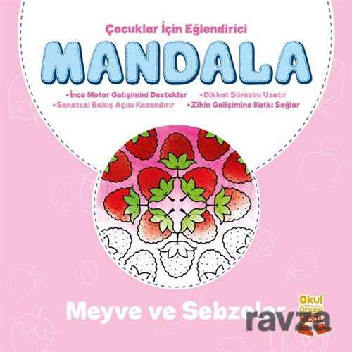 Meyve ve Sebzeler - Çocuklar İçin Eğlendirici Mandala - Nesil Çocuk Yayınları