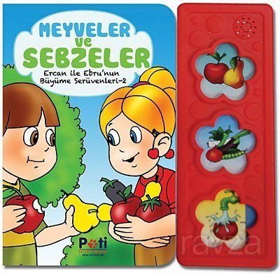 Meyve ve Sebzeler (Sesli Kitaplar) / Ebru ve Ercan'ın Büyüme Serüvenleri 2 - 1