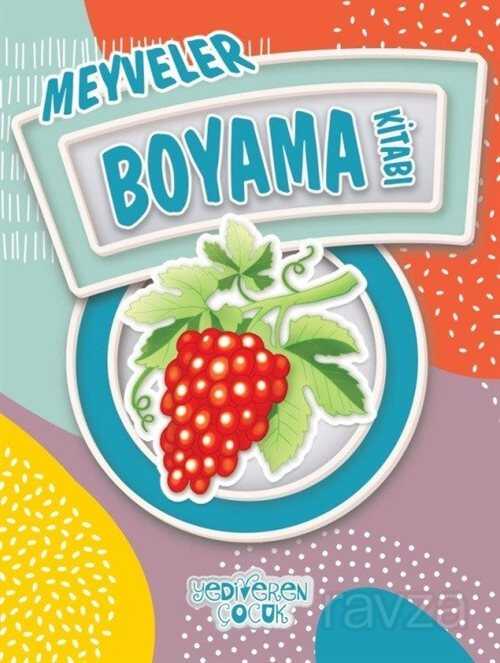 Meyveler Boyama Kitabı - Yediveren Çocuk