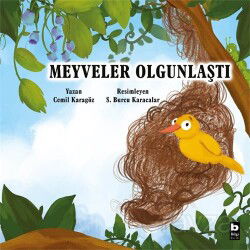 Meyveler Olgunlaştı - Bilgi Yayınevi Çocuk Kitapları