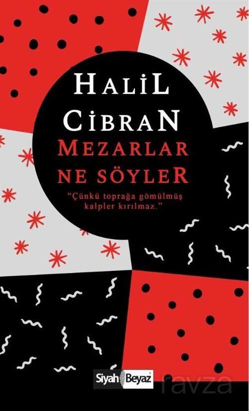 Mezarlar Ne Söyler - Siyah Beyaz Yayınları