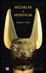 Mezarlar ve Mumyalar - E Yayınları