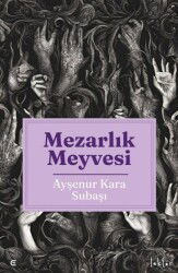 Mezarlık Meyvesi - Epona Kitap