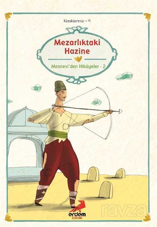 Mezarlıktaki Hazine/Mevlana Mesnevi'den II/Klasiklerimiz - 1