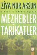 Mezhebler Tarikatler (Siyasi ve Sosyal Açidan) - Marifet Yayınları