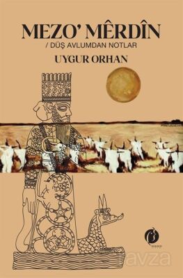 Mezo'merdîn / Düş Avlumdan Notlar - 1