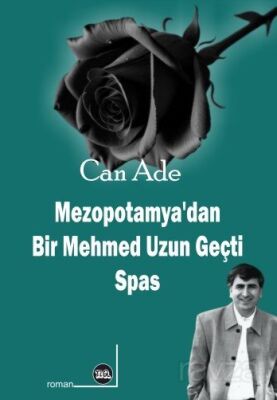 Mezopotamya'dan Bir Mehmed Uzun Geçti - 1