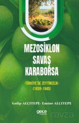 Mezosiklon, Savaş, Karaborsa -Türkiye'de Zeytincilik- (1939-1945) - Gece Kitaplığı