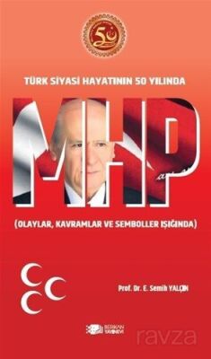 MHP Türk Siyasi Hayatının 50.Yılında - 1