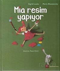 Mia Resim Yapıyor - Akşit Yayınları
