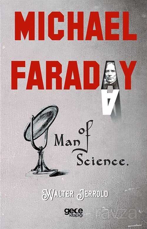 Michael Faraday, Man Of Science - Gece Kitaplığı