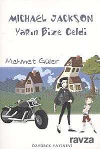 Michael Jackson Yarın Bize Geldi - Özyürek Yayınevi