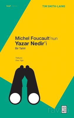 Michel Foucault'nun Yazar Nedir'i - 1