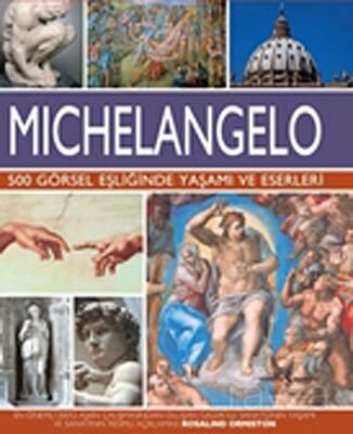 Michelangelo - 500 Görsel Eşliğinde Yaşamı ve Eserleri - 1