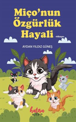 Miçonun Özgürlük Hayali - 1