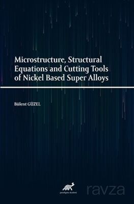 Microstructure, Structural Equations and Cutting Tools of Nickel Based Super Alloys - 1