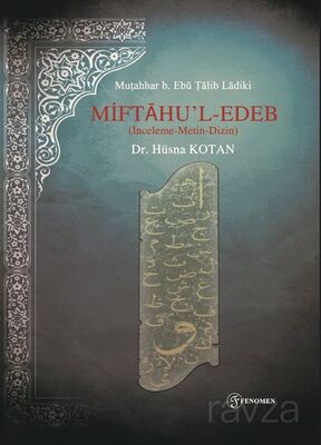 Mifta?u'l-Edeb (İnceleme-Metin-Dizin) - 1