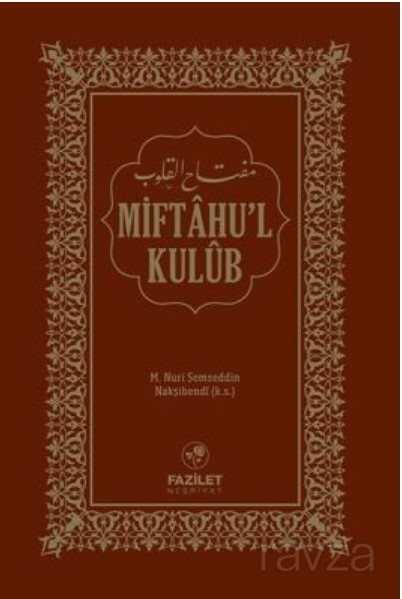 Miftahül Kulub - Fazilet Neşriyat