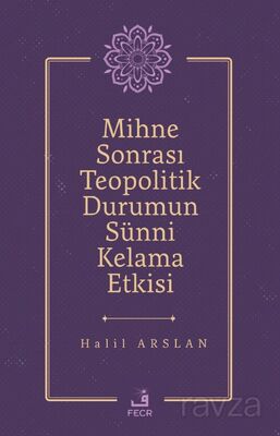 Mihne Sonrası Teopolitik Durumun Sünni Kelama Etkisi - 1