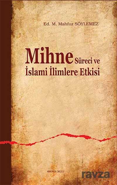 Mihne Süreci ve İslami İlimlere Etkisi - Ankara Okulu Yayınları